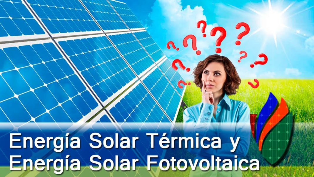 Energía solar térmica vs. energía solar fotovoltaica: Diferencias clave