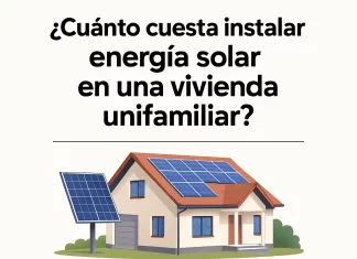 Cuánto cuesta instalar energía solar en una vivienda unifamiliar: guía completa paso a paso cuánto cuesta instalar Cómo instalar energía solar en una vivienda unifamiliar