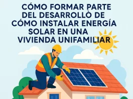 cómo formar parte del desarrollo de Cómo instalar energía solar en una vivienda unifamiliar