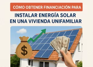 Cómo obtener financiación para instalar energía solar en una vivienda unifamiliar: guía completa cómo obtener financiación para Cómo instalar energía solar en una vivienda unifamiliar