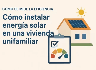 Cómo se mide la eficiencia en la instalación de energía solar en una vivienda unifamiliar cómo se mide la eficiencia en Cómo instalar energía solar en una vivienda unifamiliar