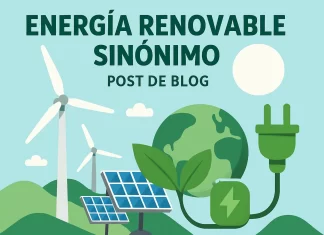 ¿Cuál es el Sinónimo de Energía Renovable? Guía Completa y Definiciones energia renovable sinonimo