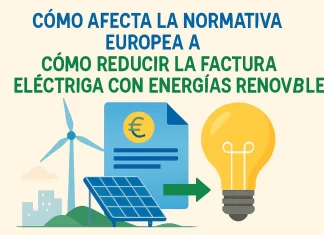 Cómo afecta la normativa europea a cómo reducir la factura eléctrica con energías renovables: guía completa cómo afecta la normativa europea a Cómo reducir la factura eléctrica con energías renovables