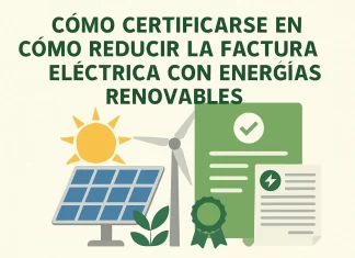 Cómo certificarse en energías renovables para reducir la factura eléctrica eficazmente cómo certificarse en Cómo reducir la factura eléctrica con energías renovables