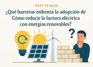 Cómo reducir la factura eléctrica con energías renovables: barreras y soluciones clave qué barreras enfrenta la adopción de Cómo reducir la factura eléctrica con energías renovables