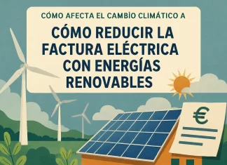 Cómo afecta el cambio climático a tu factura eléctrica y cómo reducirla con energías renovables cómo afecta el cambio climático a Cómo reducir la factura eléctrica con energías renovables