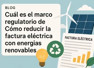 Cuál es el marco regulatorio para reducir la factura eléctrica con energías renovables cuál es el marco regulatorio de Cómo reducir la factura eléctrica con energías renovables