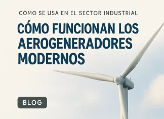 Cómo se usa en el sector industrial: Guía completa sobre cómo funcionan los aerogeneradores modernos cómo se usa en el sector industrial Cómo funcionan los aerogeneradores modernos