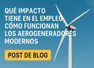 Qué impacto tiene en el empleo cómo funcionan los aerogeneradores modernos: guía completa qué impacto tiene en el empleo Cómo funcionan los aerogeneradores modernos