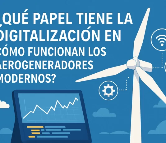 El papel de la digitalización en el funcionamiento de los aerogeneradores modernos: innovación y eficiencia energética qué papel tiene la digitalización en Cómo funcionan los aerogeneradores modernos